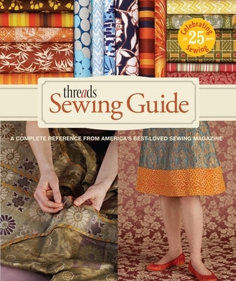 A Beginner's Guide to Sewing by Hand and Machine: A complete step-by-step  course