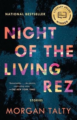 Night of the Living Rez by Talty, Morgan