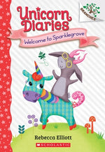 Welcome to Sparklegrove: A Branches Book (Unicorn Diaries #8) by Elliott, Rebecca