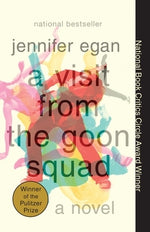 A Visit from the Goon Squad by Egan, Jennifer