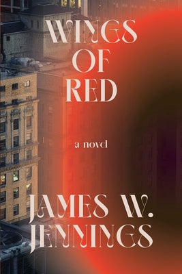 Wings of Red by Jennings, James W.
