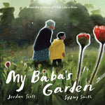 My Baba's Garden by Scott, Jordan