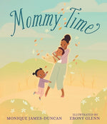 Mommy Time by James-Duncan, Monique