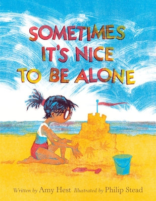 Sometimes It's Nice to Be Alone by Hest, Amy