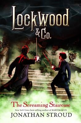 Lockwood & Co.: The Screaming Staircase by Stroud, Jonathan