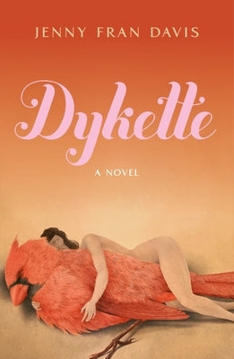 Dykette by Davis, Jenny Fran