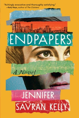 Endpapers by Savran Kelly, Jennifer