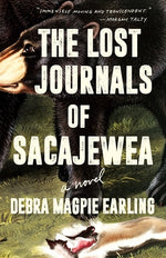The Lost Journals of Sacajewea by Earling, Debra Magpie