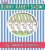 The Bunny Rabbit Show! by Boynton, Sandra