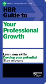 HBR Guide to Your Professional Growth by Review, Harvard Business