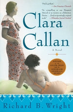 Clara Callan by Wright, Richard B.