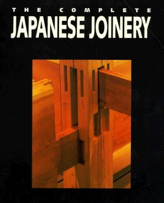 The Complete Japanese Joinery by Sato, Hideo