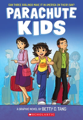 Parachute Kids: A Graphic Novel by Tang, Betty C.