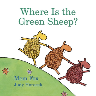 Where Is the Green Sheep? Board Book by Fox, Mem