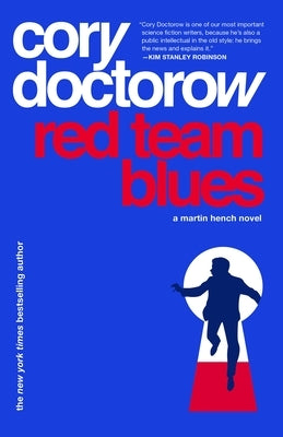 Red Team Blues: A Martin Hench Novel by Doctorow, Cory