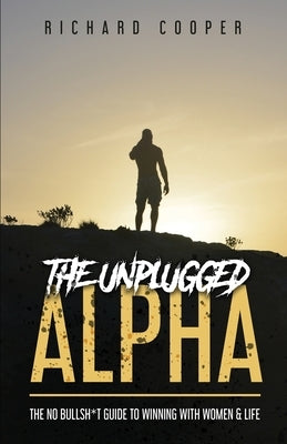 The Unplugged Alpha by Cooper, Richard