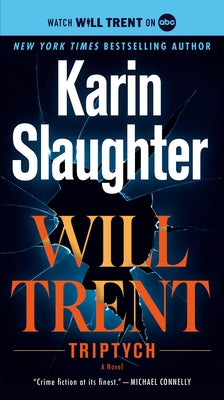 Triptych: A Will Trent Novel by Slaughter, Karin