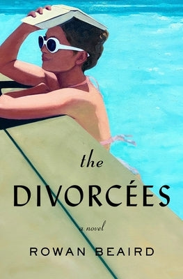 The Divorcées by Beaird, Rowan