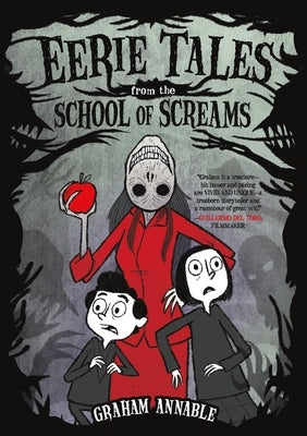Eerie Tales from the School of Screams by Annable, Graham