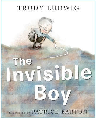 The Invisible Boy by Ludwig, Trudy