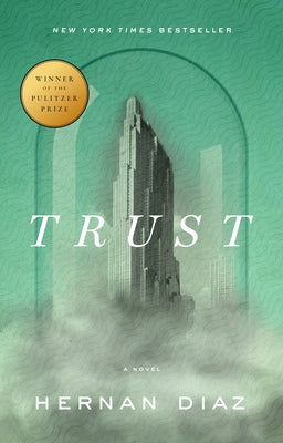 Trust (Pulitzer Prize Winner) by Diaz, Hernan