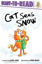 Cat Sees Snow: Ready-To-Read Ready-To-Go! by Gehl, Laura