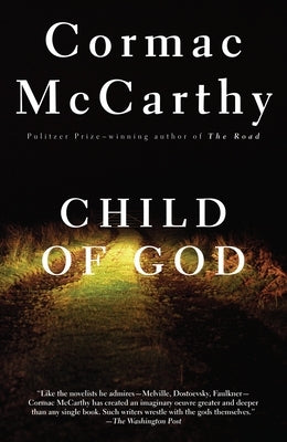 Child of God by McCarthy, Cormac