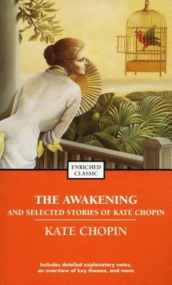 The Awakening and Selected Stories of Kate Chopin by Chopin, Kate
