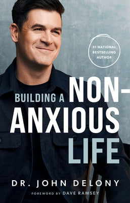 Building a Non-Anxious Life by Delony, John