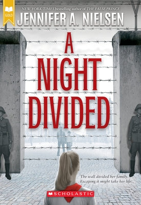 A Night Divided (Scholastic Gold) by Nielsen, Jennifer A.