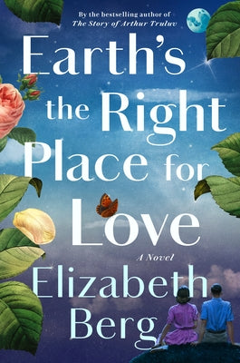 Earth's the Right Place for Love by Berg, Elizabeth