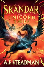 Skandar and the Unicorn Thief by Steadman, A. F.