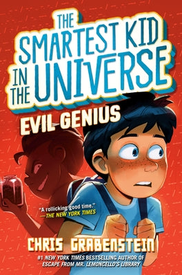 Smartest Kid in the Universe #3: Evil Genius by Grabenstein, Chris