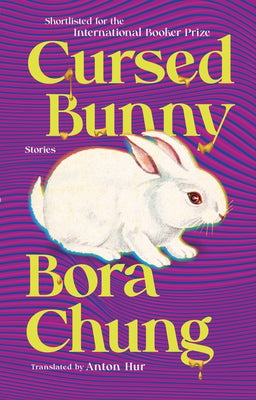 Cursed Bunny: Stories by Chung, Bora