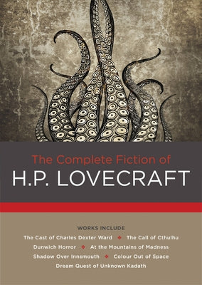 The Complete Fiction of H. P. Lovecraft by Lovecraft, H. P.