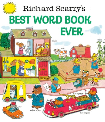 Richard Scarry's Best Word Book Ever by Scarry, Richard