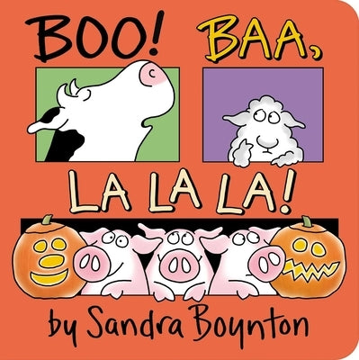 Boo! Baa, La La La! by Boynton, Sandra
