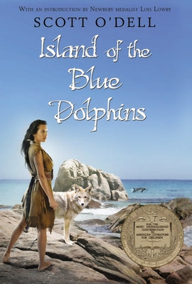 Island of the Blue Dolphins: A Newbery Award Winner by O'Dell, Scott