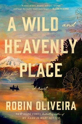 A Wild and Heavenly Place by Oliveira, Robin