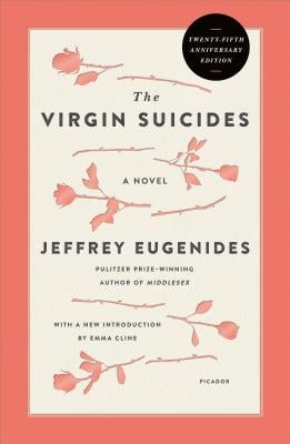 The Virgin Suicides (Twenty-Fifth Anniversary Edition) by Eugenides, Jeffrey