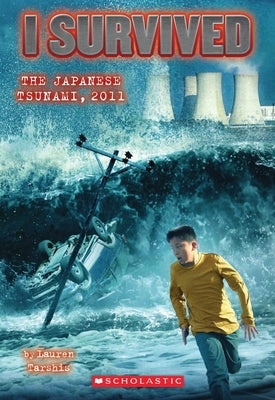I Survived the Japanese Tsunami, 2011 (I Survived #8): Volume 8 by Tarshis, Lauren