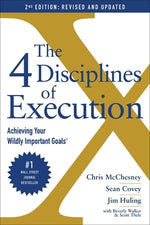 The 4 Disciplines of Execution: Achieving Your Wildly Important Goals by McChesney, Chris