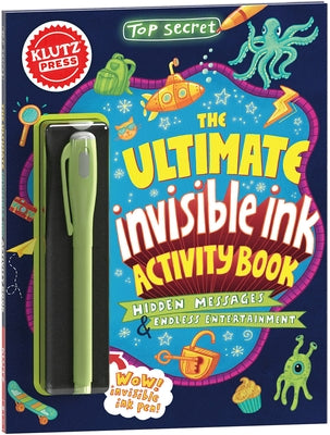 Top Secret: The Ultimate Invisible Ink Activity Book (Klutz Activity Book) by Klutz Press