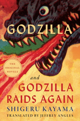 Godzilla and Godzilla Raids Again by Kayama, Shigeru