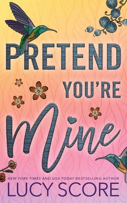 Pretend You're Mine by Score, Lucy