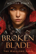 A Broken Blade by Blair, Melissa