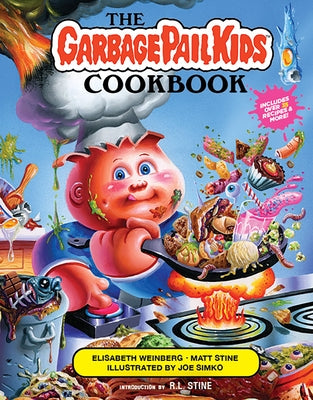 The Garbage Pail Kids Cookbook by Weinberg, Elisabeth