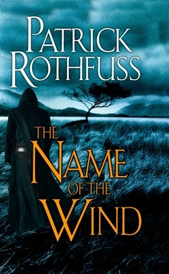 The Name of the Wind by Rothfuss, Patrick