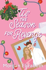 Tis the Season for Revenge by Elizabeth, Morgan