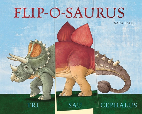 Flip-O-Saurus by Ball, Sara